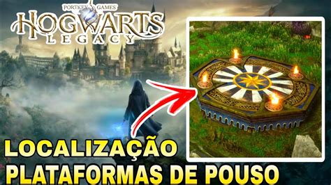 plataformas de aterrizaje hogwarts legacy|Onde encontrar todas as plataformas de pouso